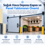 Soğuk Hava Deposu Kapısı ve Panel Yalıtımı